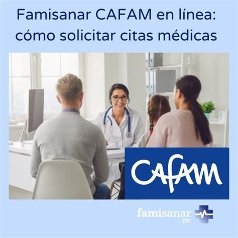 citas cafam en linea|Agendamiento de Citas Médicas en Famisanar